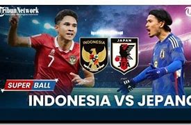 Live Bola Indonesia Vs Jepang Free Streaming Live